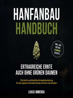 cover image of Hanfanbau Handbuch--Ertragreiche Ernte auch ohne grünen Daumen